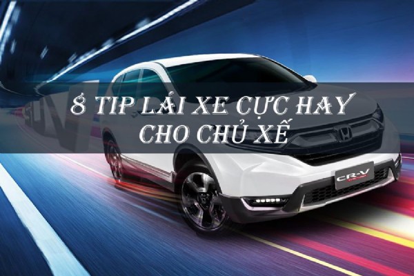TOP 8 KỸ NĂNG LÁI XE ÔTÔ CỰC HAY DÀNH CHO CHỦ XẾ