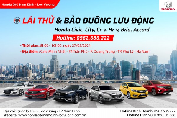 CHƯƠNG TRÌNH LÁI THỬ VÀ BẢO DƯỠNG LƯU ĐỘNG TẠI TP. PHỦ LÝ NGÀY 27/03/2021