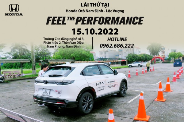 CHƯƠNG TRÌNH LÁI THỬ VÀ TRẢI NGHIỆM CÁC DÒNG XE - “FEEL THE PERFORMANCE” NGÀY 15/10/2022
