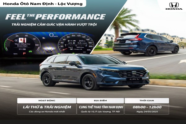 CHƯƠNG TRÌNH LÁI THỬ VÀ TRẢI NGHIỆM CÁC DÒNG XE - “FEEL THE PERFORMANCE” NGÀY 24/05/2025