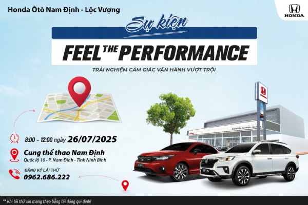CHƯƠNG TRÌNH LÁI THỬ VÀ TRẢI NGHIỆM CÁC DÒNG XE - “FEEL THE PERFORMANCE” NGÀY 26/07/2025