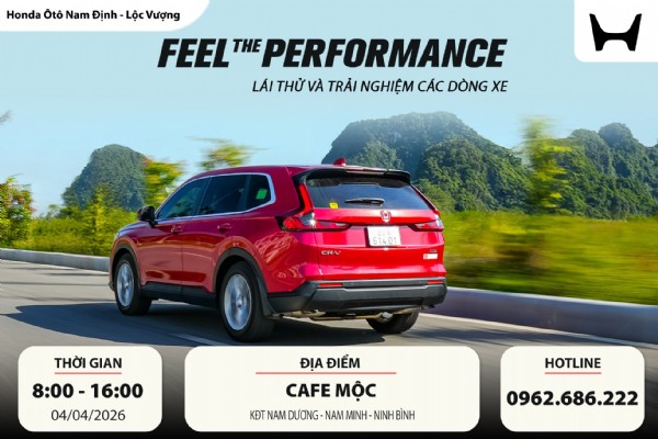 CHƯƠNG TRÌNH LÁI THỬ VÀ TRẢI NGHIỆM CÁC DÒNG XE - “FEEL THE PERFORMANCE” NGÀY 04/04/2026